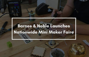 Barnes and Noble Mini Maker Faire! November 5th/6th!